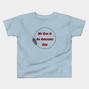 My God Is An Awesome God | Christian Kids T-Shirt